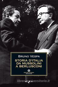 Ebook Storia d'Italia da Mussolini a Berlusconi di Vespa Bruno edito da Mondadori