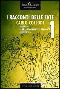 Ebook I racconti delle fate 1 di Collodi Carlo edito da Faligi Editore