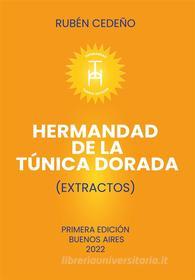 Ebook Hermandad de la Túnica Dorada di Rubén Cedeño edito da Editorial Señora Porteña