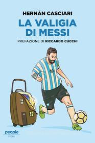Ebook La valigia di Messi di Casciari Hernán edito da People