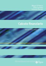 Ebook Calcolo finanziario di Mauro D'Amico, Lorenzo Peccati, Elisa Luciano edito da Egea