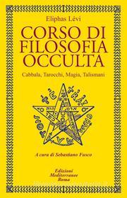 Ebook Corso di filosofia occulta di Eliphas Levi edito da Edizioni Mediterranee
