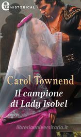 Ebook Il campione di Lady Isobel (eLit) di Carol Townend edito da HarperCollins