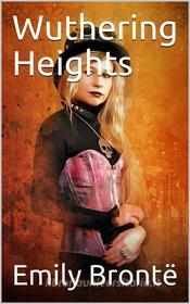 Ebook Wuthering Heights di Emily Brontë edito da iOnlineShopping.com
