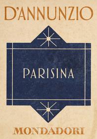 Ebook Parisina (e-Meridiani Mondadori) di d'annunzio Gabriele edito da Mondadori