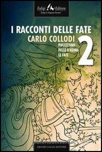 Ebook I racconti delle fate 2 di Collodi Carlo edito da Faligi Editore