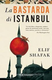 Ebook La bastarda di Istanbul di Shafak Elif edito da BUR
