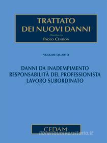 Ebook Trattato dei nuovi danni. Volume IV di Paolo Cendon edito da Cedam