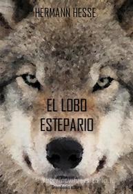 Ebook El lobo estepario di Hermann Hesse edito da Greenbooks Editore