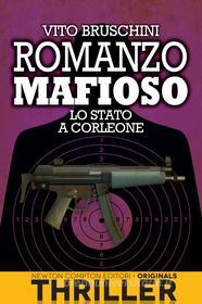 Ebook Romanzo mafioso. Lo Stato a Corleone di Vito Bruschini edito da Newton Compton Editori
