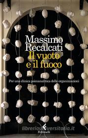 Ebook Il vuoto e il fuoco di Massimo Recalcati edito da Feltrinelli Editore