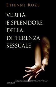 Ebook Verità e splendore della differenza sessuale di Etienne Roze edito da Edizioni Cantagalli