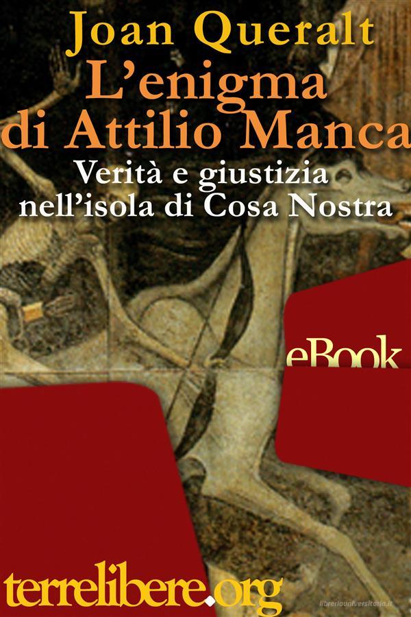 Ebook L'enigma di Attilio Manca di Joan Queralt edito da Edizioni Terrelibere.org