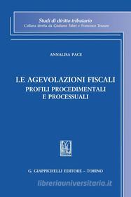 Ebook Le agevolazioni fiscali di Annalisa Pace edito da Giappichelli Editore