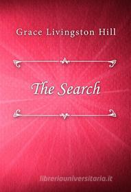 Ebook The Search di Grace Livingston Hill edito da Classica Libris