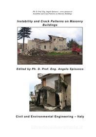 Ebook Instability and Crack Patterns on Masonry Buildings di Ph. D. prof. ing. Angelo Spizuoco edito da Ingegneria Civile e Ambientale - Italia