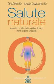 Ebook Salute naturale di Giacomo Bo, Nadia Damilano Bo edito da Urra