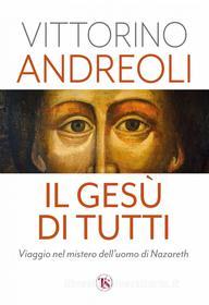 Ebook Gesù di tutti Il di Vittorino Andreoli edito da TS Edizioni