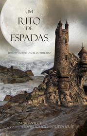 Ebook Um Rito de Espadas (Livro #7 da série: O Anel do Feiticeiro) di Morgan Rice edito da Lukeman Literary Management