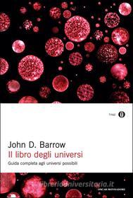 Ebook Il libro degli universi di Barrow John D. edito da Mondadori