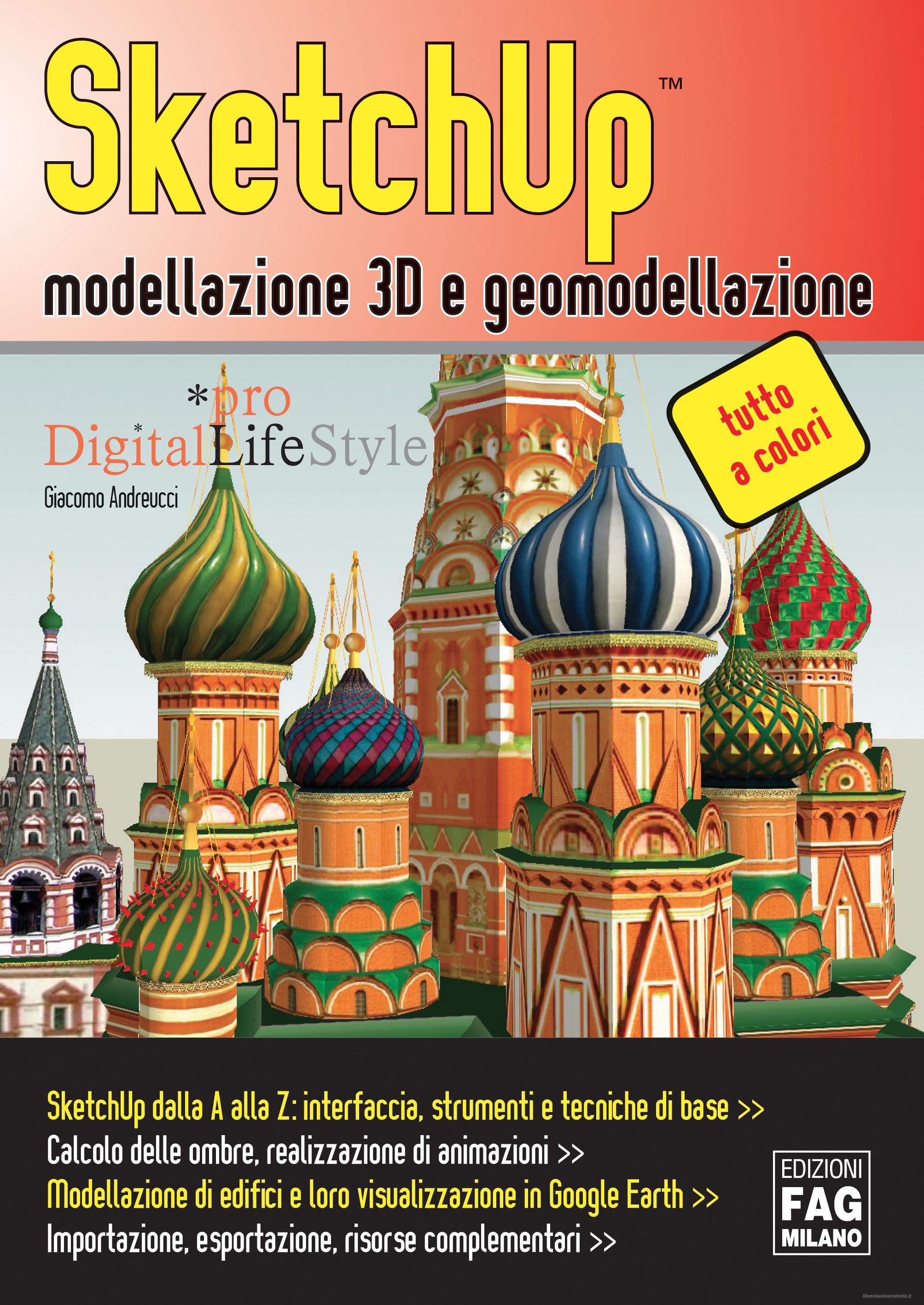 Ebook SketchUp™ modellazione 3D e geomodellazione di Andreucci Giacomo edito da Edizioni FAG