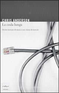 Ebook La coda lunga di Anderson Chris edito da Codice Edizioni