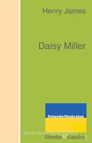 Ebook Daisy Miller di Henry James edito da libreka classics