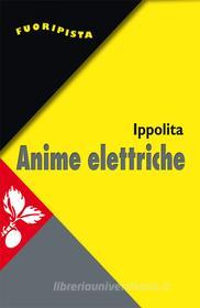 Ebook Anime elettriche di Ippolita edito da Jaca Book