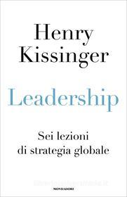 Ebook LEADERSHIP di Kissinger Henry A. edito da Mondadori