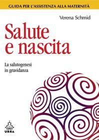 Ebook Salute e nascita di Verena Schmid edito da Urra