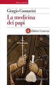 Ebook La Medicina dei papi di Giorgio Cosmacini edito da Editori Laterza