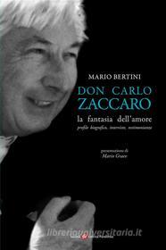 Ebook Don Carlo Zaccaro: la fantasia dell'amore di Mario Bertini edito da SEF - Società Editrice Fiorentina