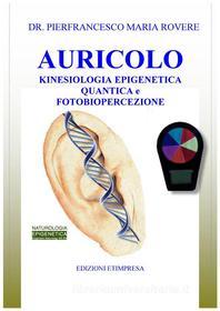Ebook Auricolo Kinesiologia di Pierfrancesco Maria Rovere edito da Etimpresa