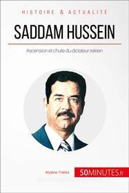Ebook Saddam Hussein di 50Minutes, Mylène Théliol edito da 50Minutes.fr
