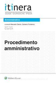 Ebook Procedimento amministrativo di Clarich Marcello, Fonderico Giuliano (a cura di) edito da Ipsoa