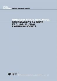 Ebook Responsabilità da reato ex D.LGS. 231/2001 e gruppi di società di Francesca Chiara Bevilacqua edito da Egea
