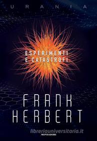Ebook Esperimenti e catastrofi di Herbert Frank edito da Mondadori