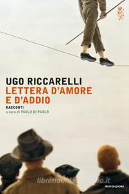 Ebook Lettera d'amore e d'addio di Riccarelli Ugo edito da Mondadori