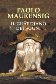 Ebook Il guardiano dei sogni di Paolo Maurensig edito da Edizioni Theoria