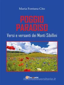 Ebook Poggio Paradiso di Maria Fontana Cito edito da Youcanprint Self-Publishing