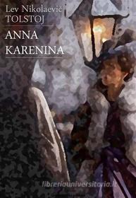 Ebook Anna Karenina di Lev Nikolaevi? Tolstoj edito da Greenbooks Editore