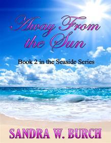 Ebook Away From the Sun di Sandra W. Burch edito da RWG Publishing