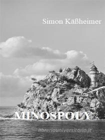 Ebook Minospoly di Simon Käßheimer edito da Books on Demand