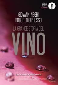 Ebook La grande storia del vino di Negri Giovanni, Cipresso Roberto edito da Mondadori