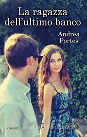 Ebook La ragazza dell'ultimo banco di Andrea Portes edito da Newton Compton Editori