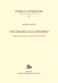 Ebook Necessario Illuminismo di Michele Battini edito da Edizioni di Storia e Letteratura