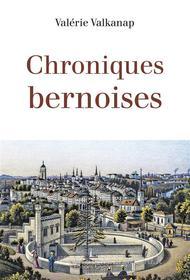Ebook Chroniques bernoises di Valérie Valkanap edito da Glyphe