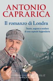 Ebook Il romanzo di Londra di Caprarica Antonio edito da Sperling & Kupfer