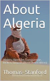 Ebook About Algeria / Algiers, TlemÃ§en, Constantine, Biskra, Timgad di Charles Thomas, Stanford edito da iOnlineShopping.com