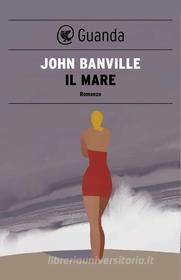 Ebook Il mare di John Banville edito da Guanda